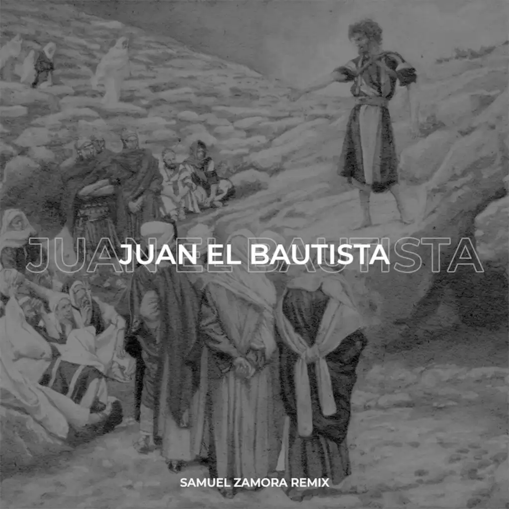 Juan el Bautista (Samuel Zamora Remix)