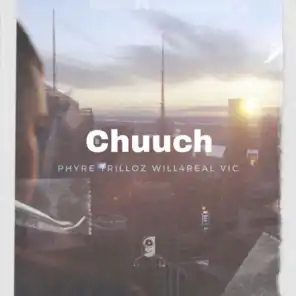Chuuch (feat. Phyre Garza, TrilLoz, Will4Real & V.I.C WR)