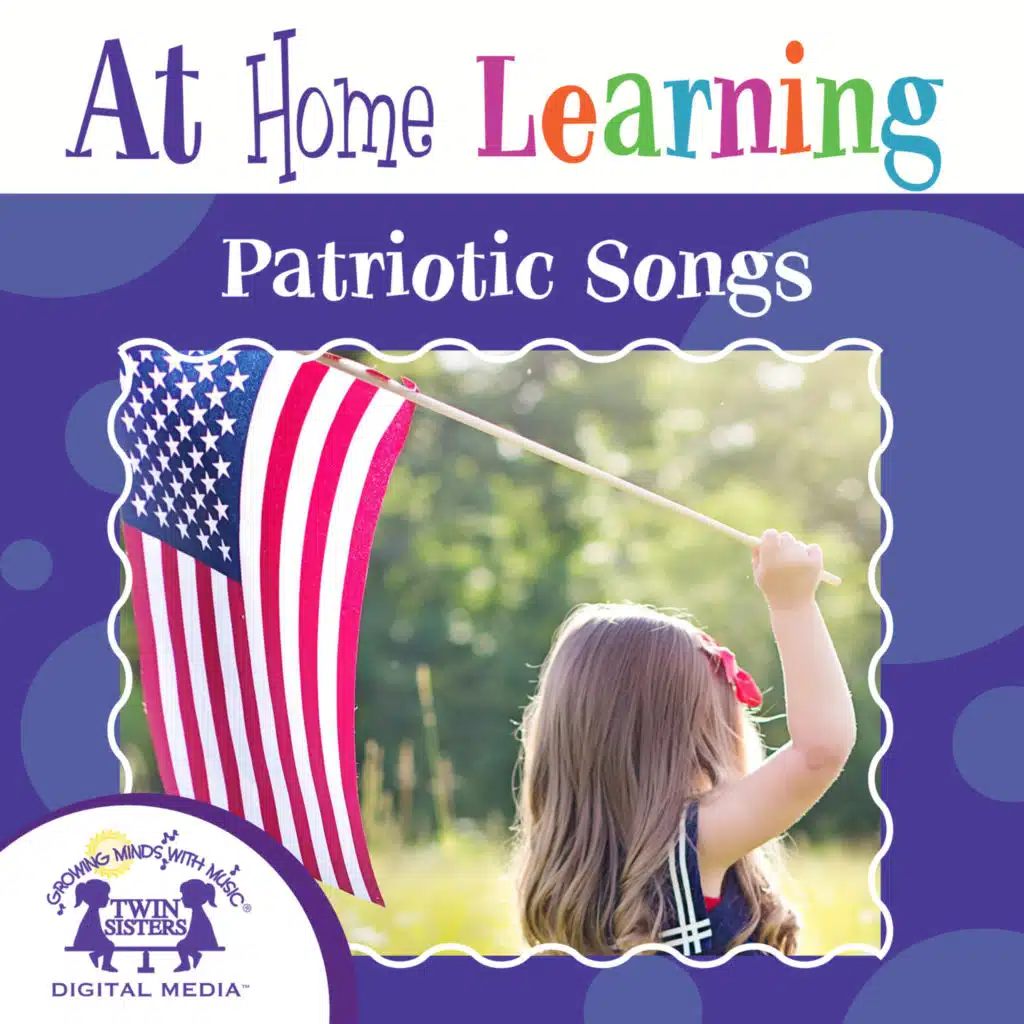 At Home Learning Patriotic Songs