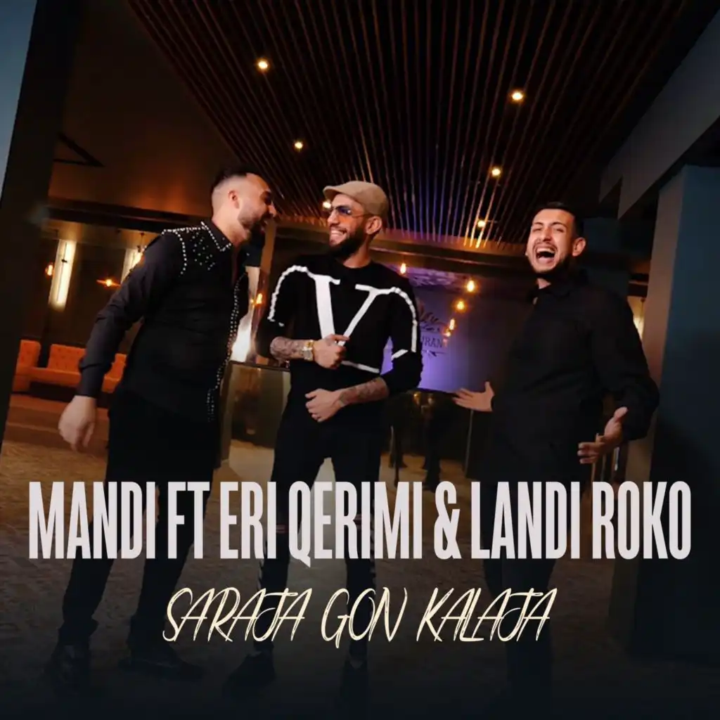 Saraja Gon Kalaja (feat. Eri Qerimi & Landi Roko)
