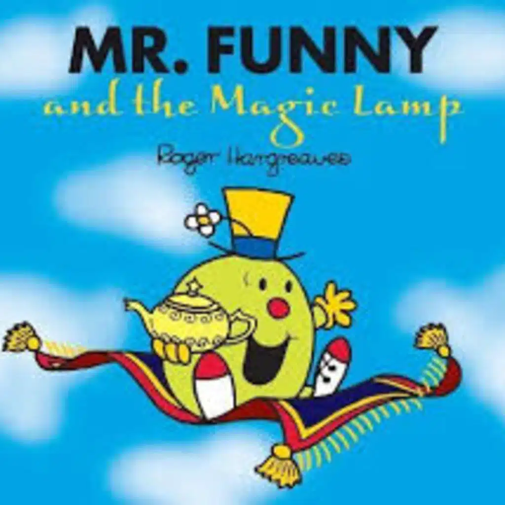 Mr Funny and the Magic Lamp - Audio Story Five Hundred and Twenty Four