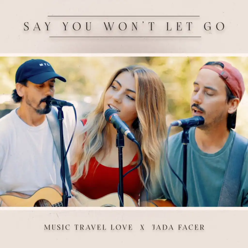 Say You Won't Let Go (Acoustic) [feat. Music Travel Love]