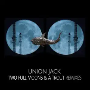Two Full Moons & A Trout (Original Remastered Mix)