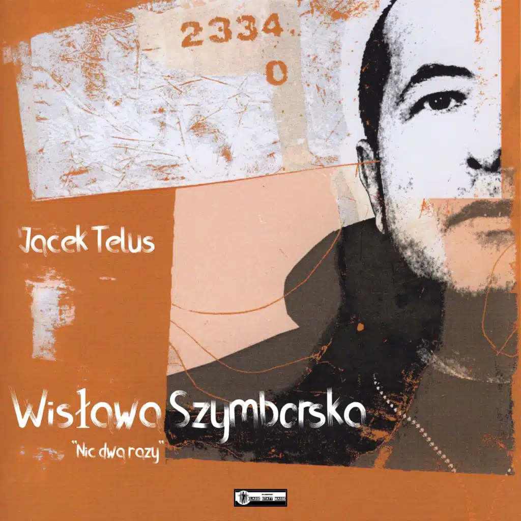 Wisława Szymborska: "Nic Dwa Razy"