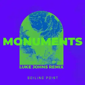 Monuments (Luke Johns Remix)