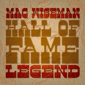 Mac Wiseman: Hall of Fame Legend