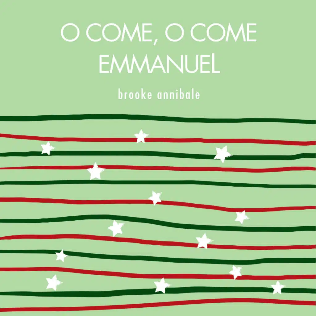 O Come, O Come Emmanuel