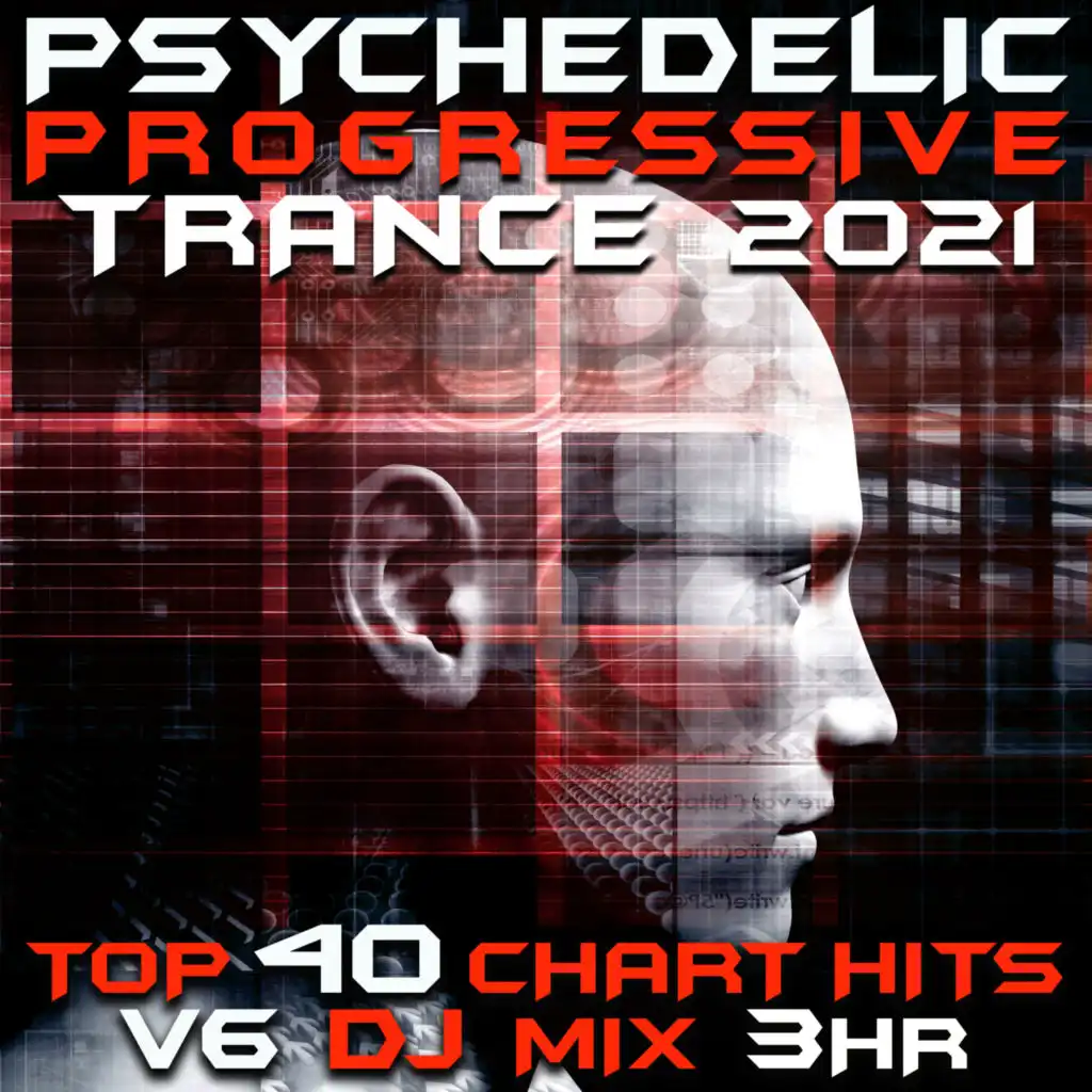 Psychedelic Progressive Trance 2021 Top 40 Chart Hits, Vol. 6 (DJ Mix 3Hr)