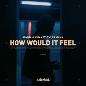 How Would It Feel (feat. Tyler Mann)