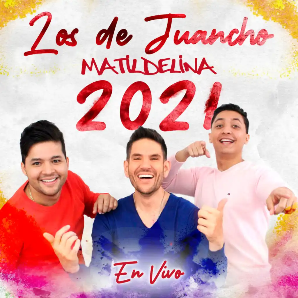 Los de Juancho en Vivo, Matildelina 2021
