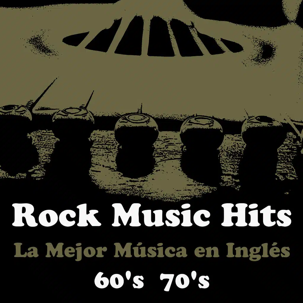Rock Music Hits: La Mejor Musica en Ingles de los Años 60's y 70's. Clasicos y Grandes Exitos del Rock And Roll
