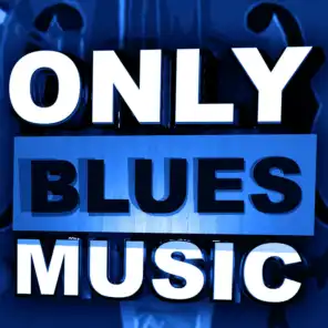 Only Blues Music