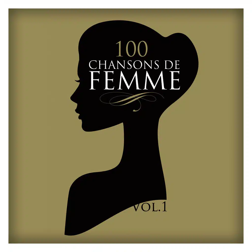 100 chansons de femme vol. 1