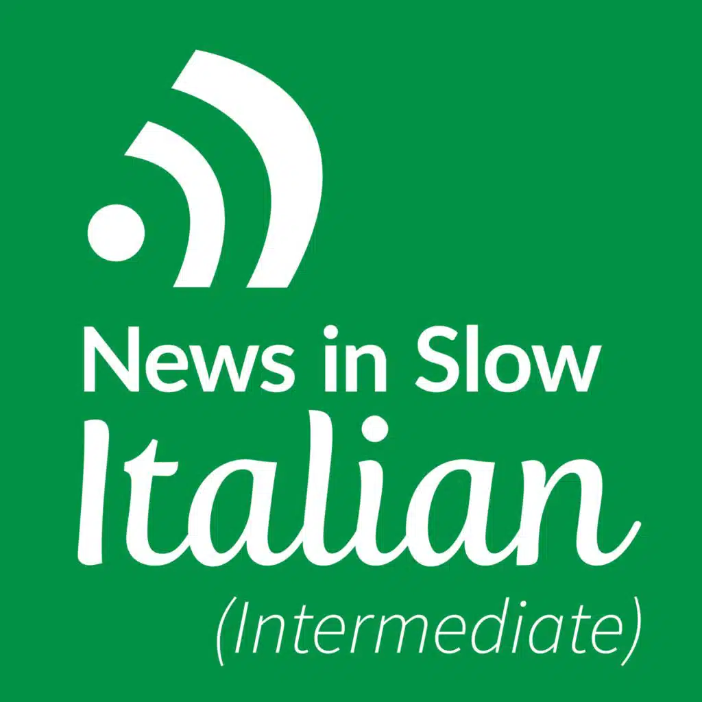 News in Slow Italian #249 - Study Italian while listening to the news