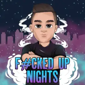 F#cked Up Nights