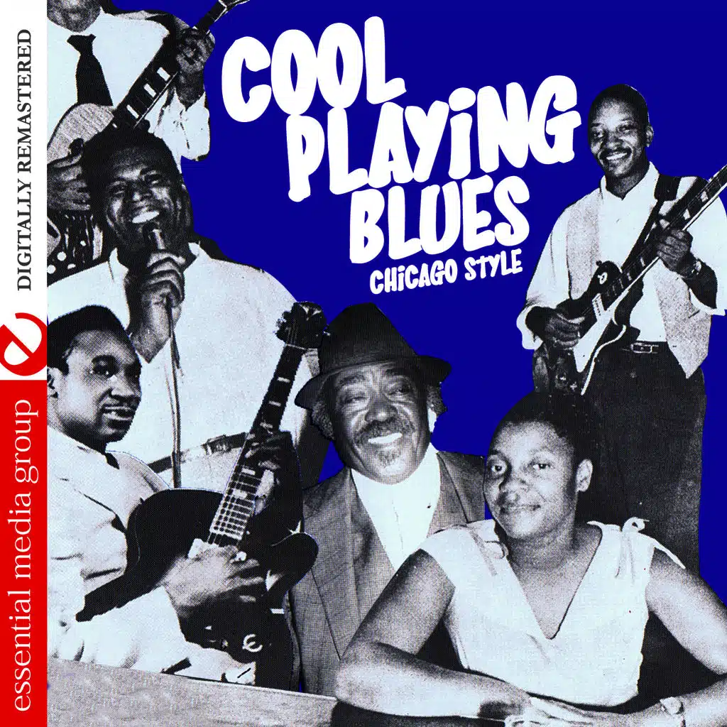Cool Playing Blues: Chicago Style (Digitally Remastered)