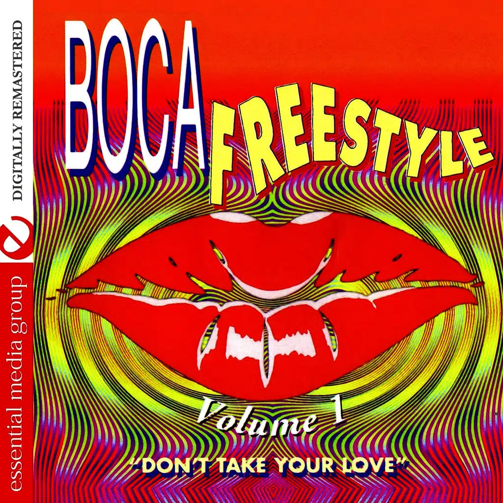 Boca Freestyle Vol. 1: Don't Take Your Love (Digitally Remastered)
