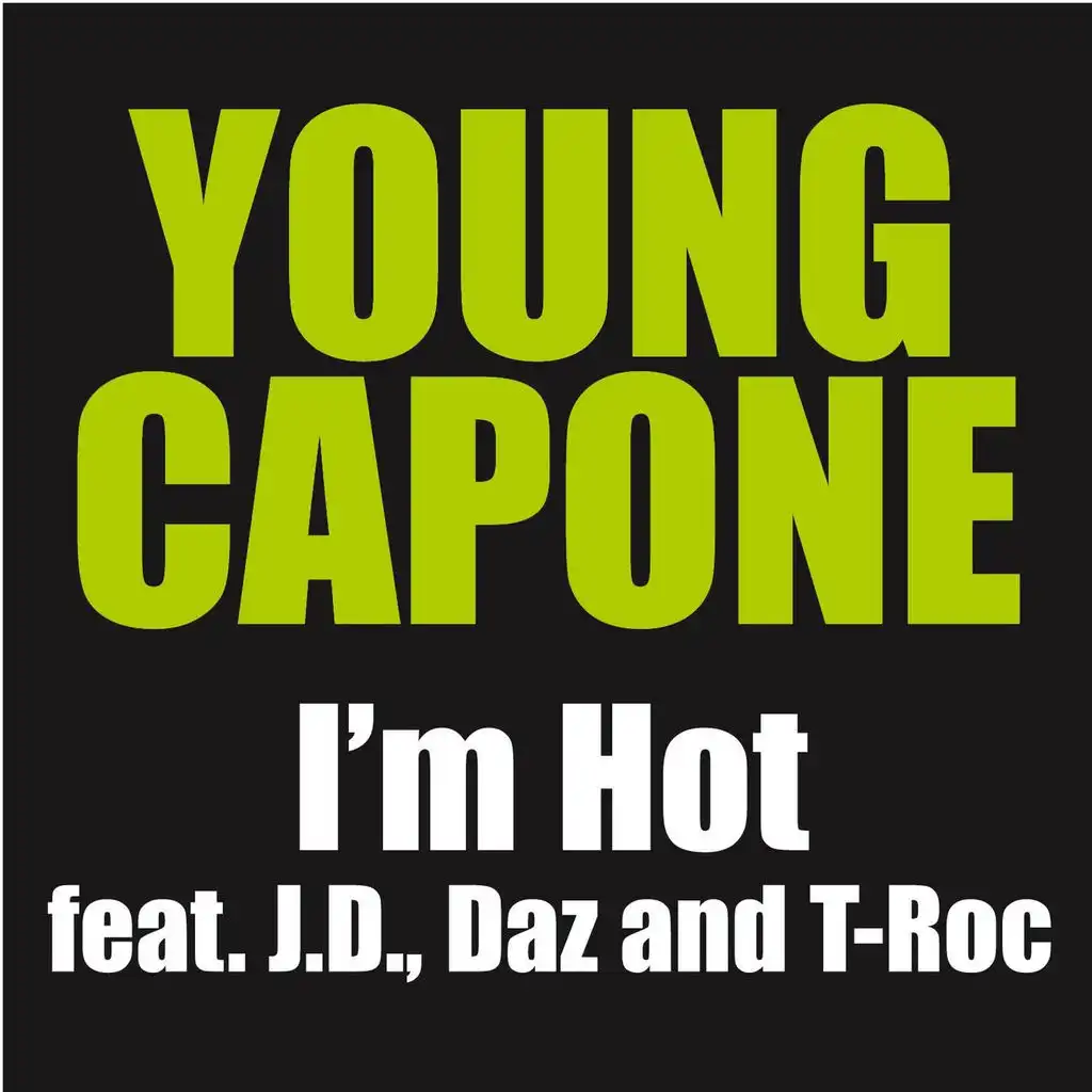 I'm Hot (Edited Album Version) (feat. Daz and T-Roc)