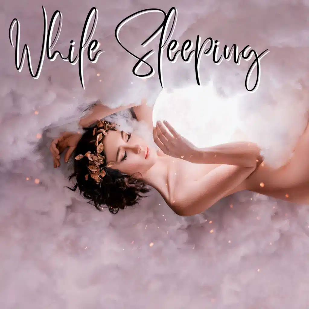 While Sleeping: Soothe Your Mind and Relax to Fall Asleep, Music for Sleeping