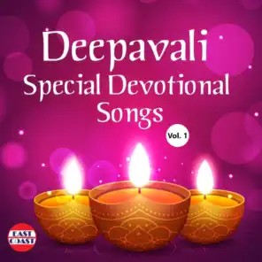 Deepavali Special Devotional Songs, Vol. 1