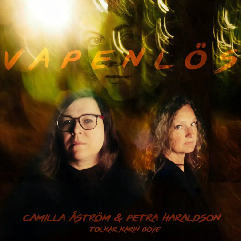 Vapenlös – Camilla Åström och Petra Haraldson tolkar Karin Boye