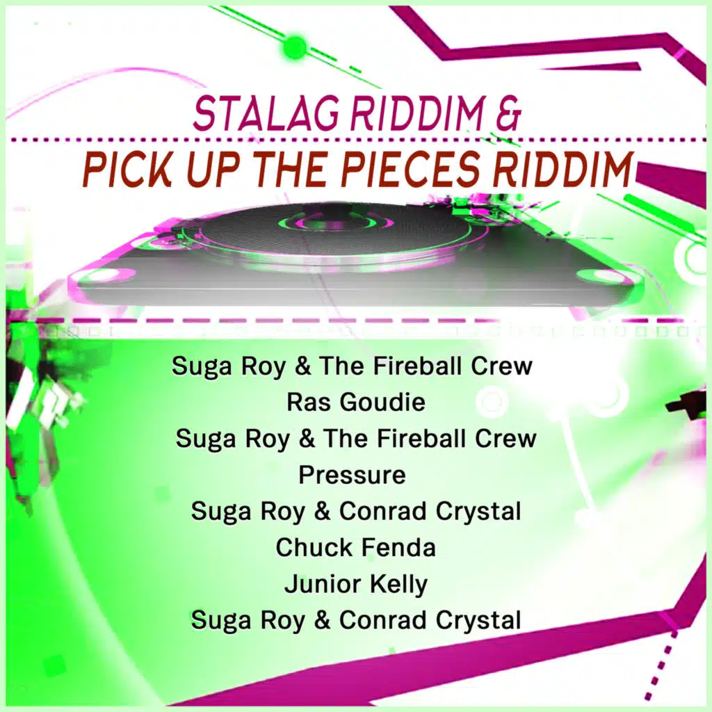 Stalag Riddim & Pick up the Pieces Riddim