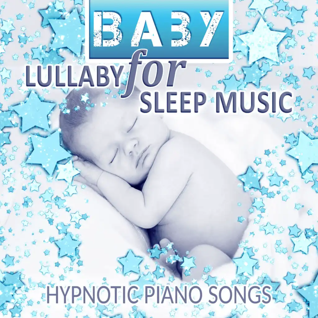 Baby Lullaby for Sleep Music