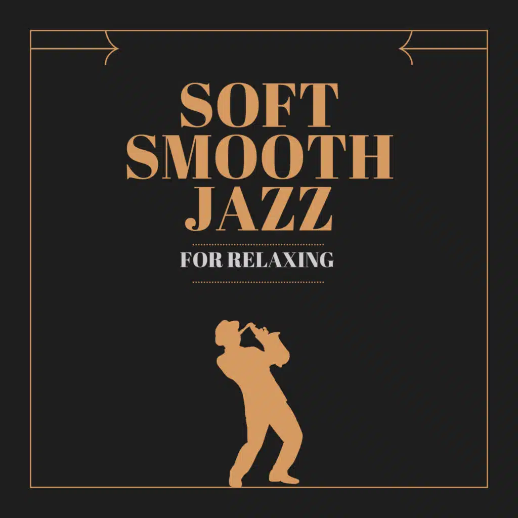 Soft Smooth Jazz