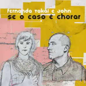 Fernanda Takai & John Ulhoa