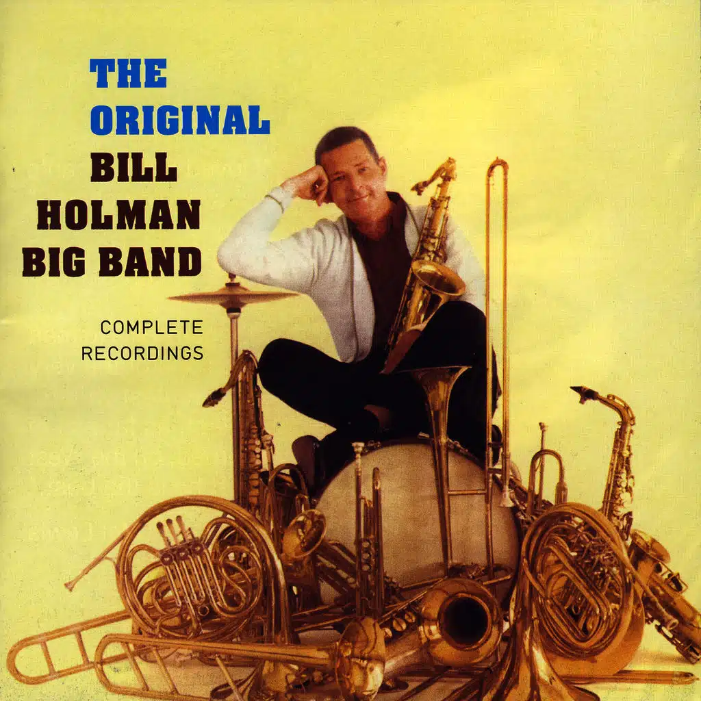 The Original Bill Holman Big Band