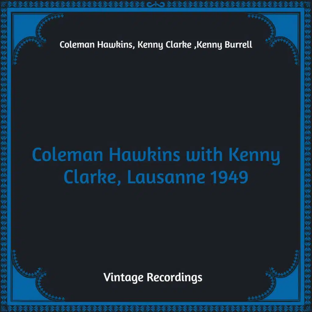 Coleman Hawkins with Kenny Clarke, Lausanne 1949 (Hq Remastered)