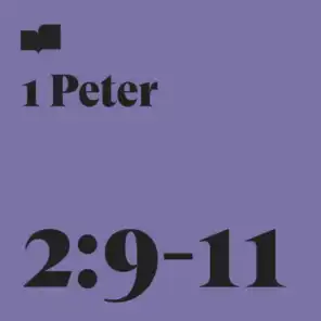 1 Peter 2:9-11 (feat. Aaron Strumpel)