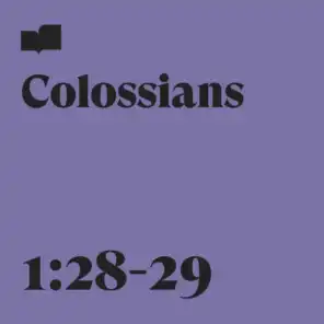 Colossians 1:28-29 (feat. Aaron Strumpel)