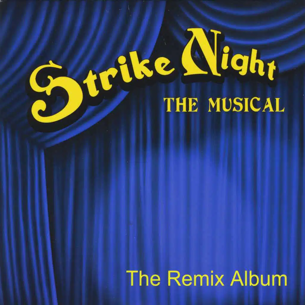 Strike Night: The Musical (The Remix Album)