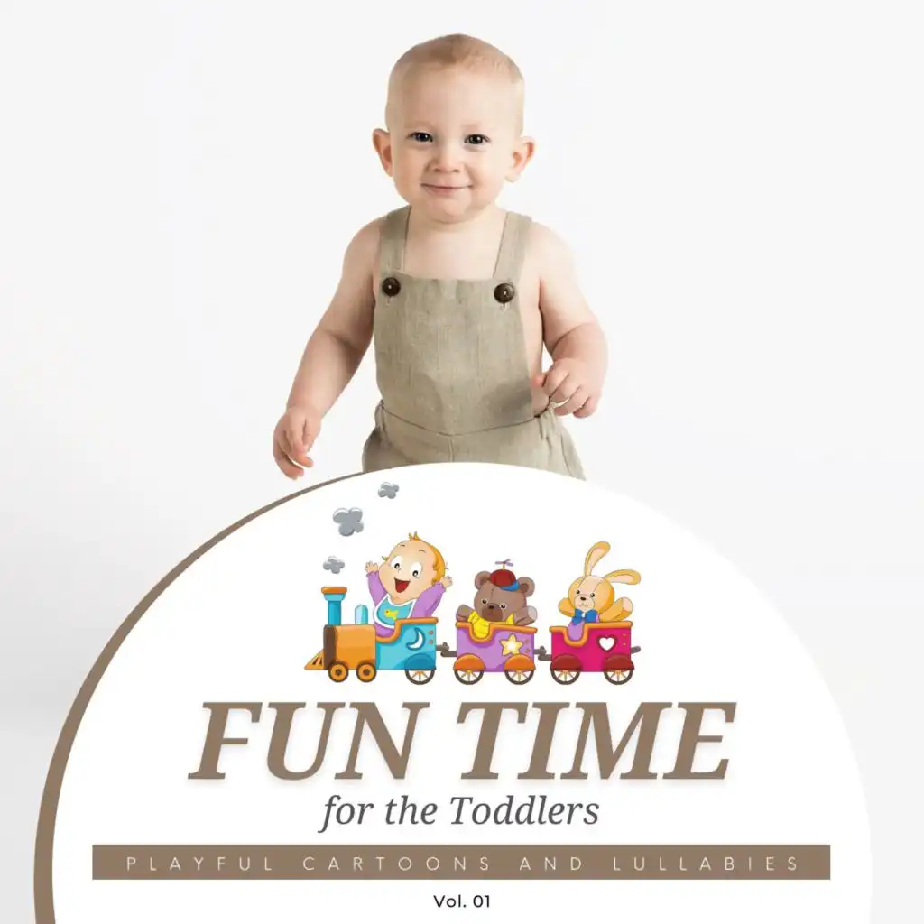 Fun Time For The Toddlers - Playful Cartoons And Lullabies, Vol. 01