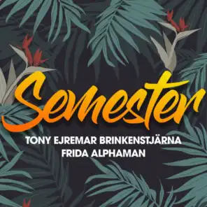 Tony Ejremar, Brinkenstjärna, Frida & Alphaman