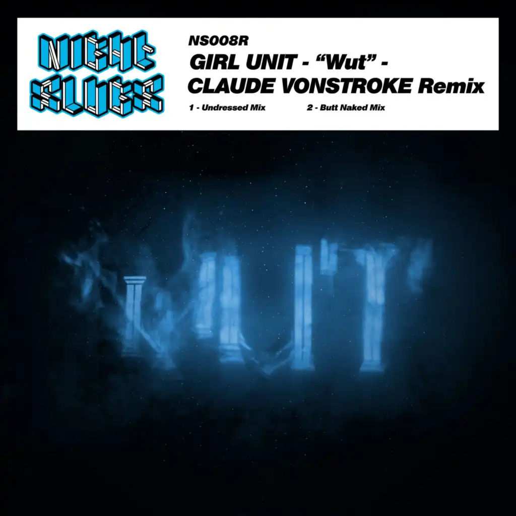 Wut (Claude Vonstroke Remix) (Undressed Mix)