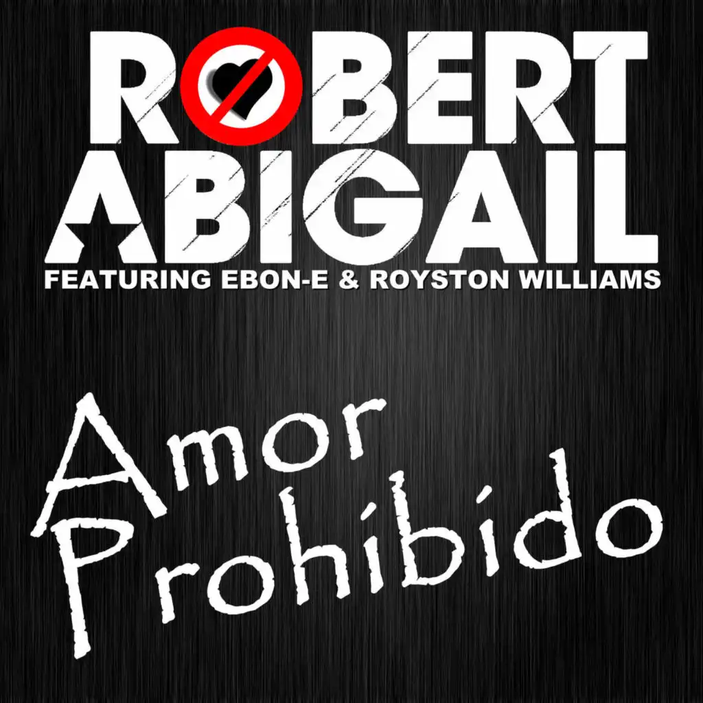 Amor Prohibido feat. Ebon-e & Royston Williams