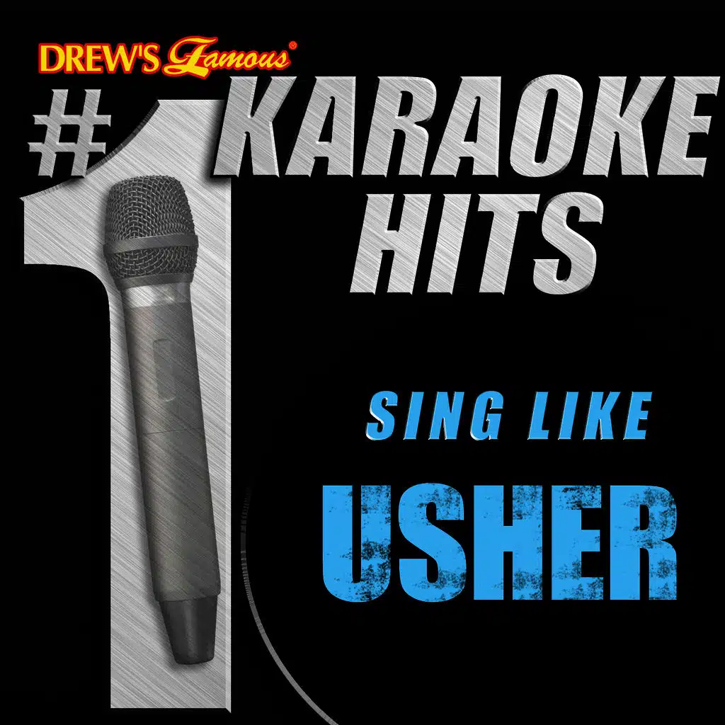 Drew's Famous # 1 Karaoke Hits: Sing Like Usher