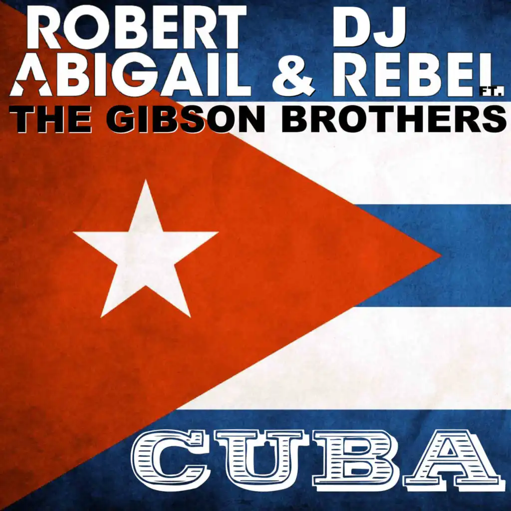 Cuba (Radio Edit) feat. The Gibson Brothers
