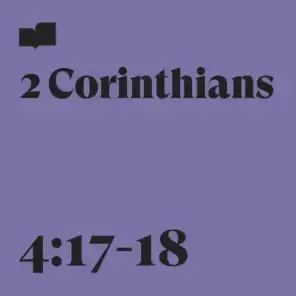 2 Corinthians 4:17-18 (feat. Brooks Ritter)