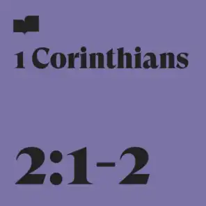 1 Corinthians 2:1-2 (feat. Gatlin Elms)