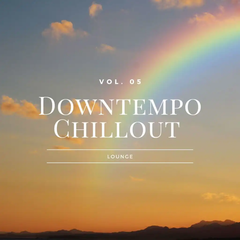 Downtempo Chillout Lounge, Vol.05