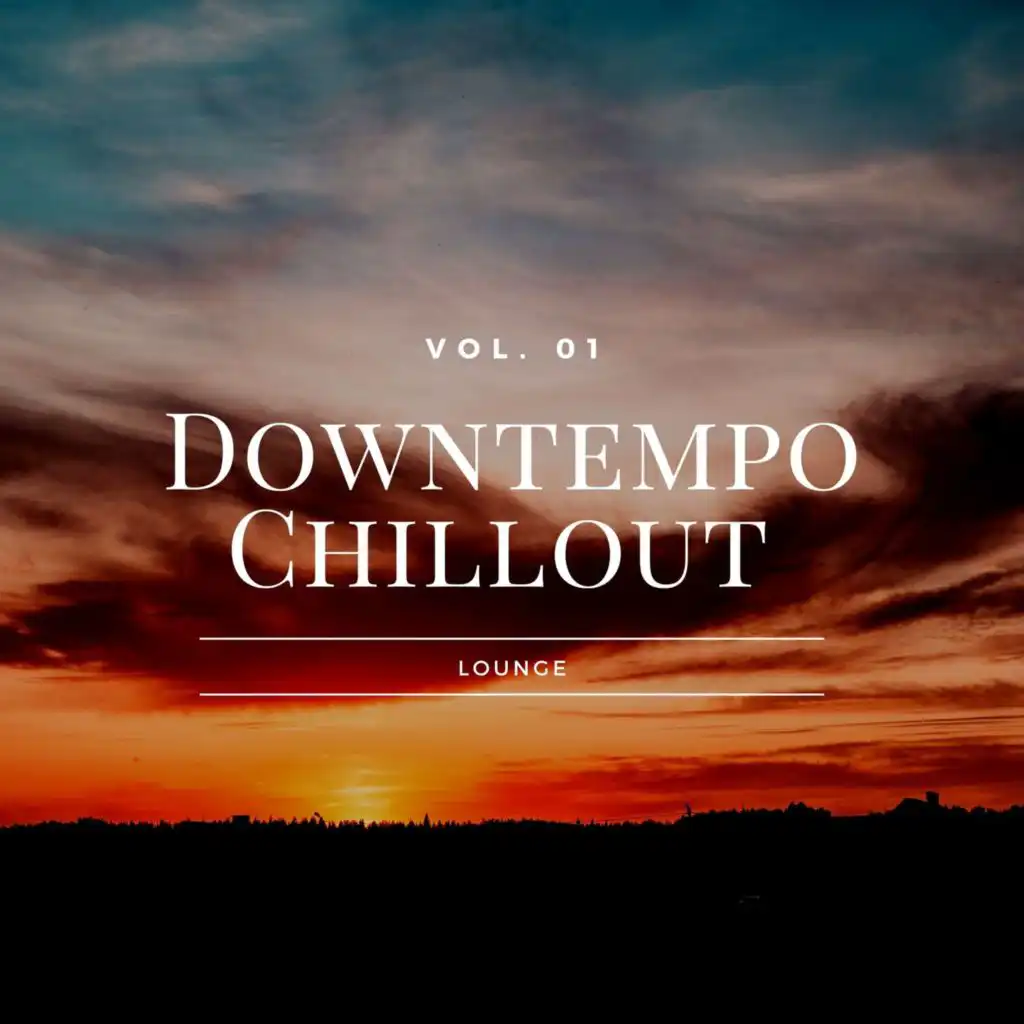 Downtempo Chillout Lounge, Vol.01