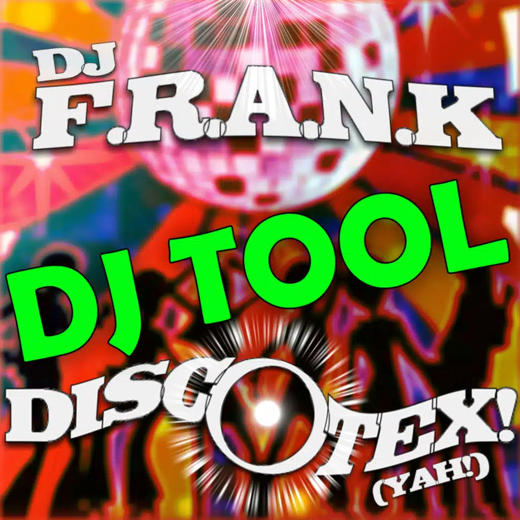 Discotex! (Yah!) (Dj Tool)