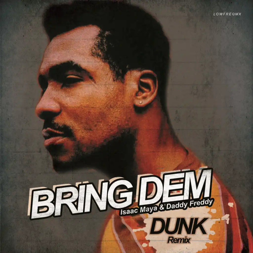 Bring Dem (Dunk Remix)