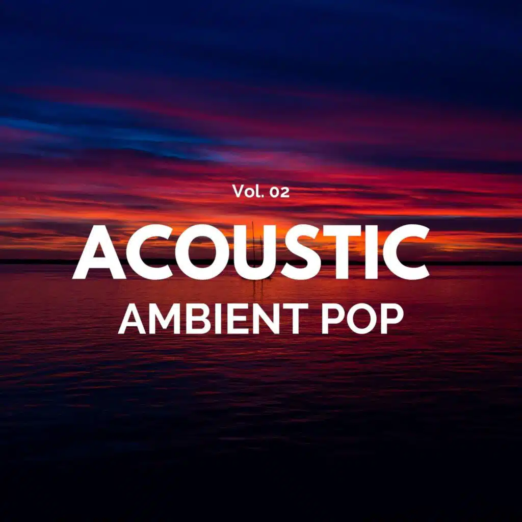 Acoustic Ambient Pop - Vol. 02