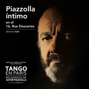 Piazzolla Íntimo en el 16. Rue Descartes (Tango en París)