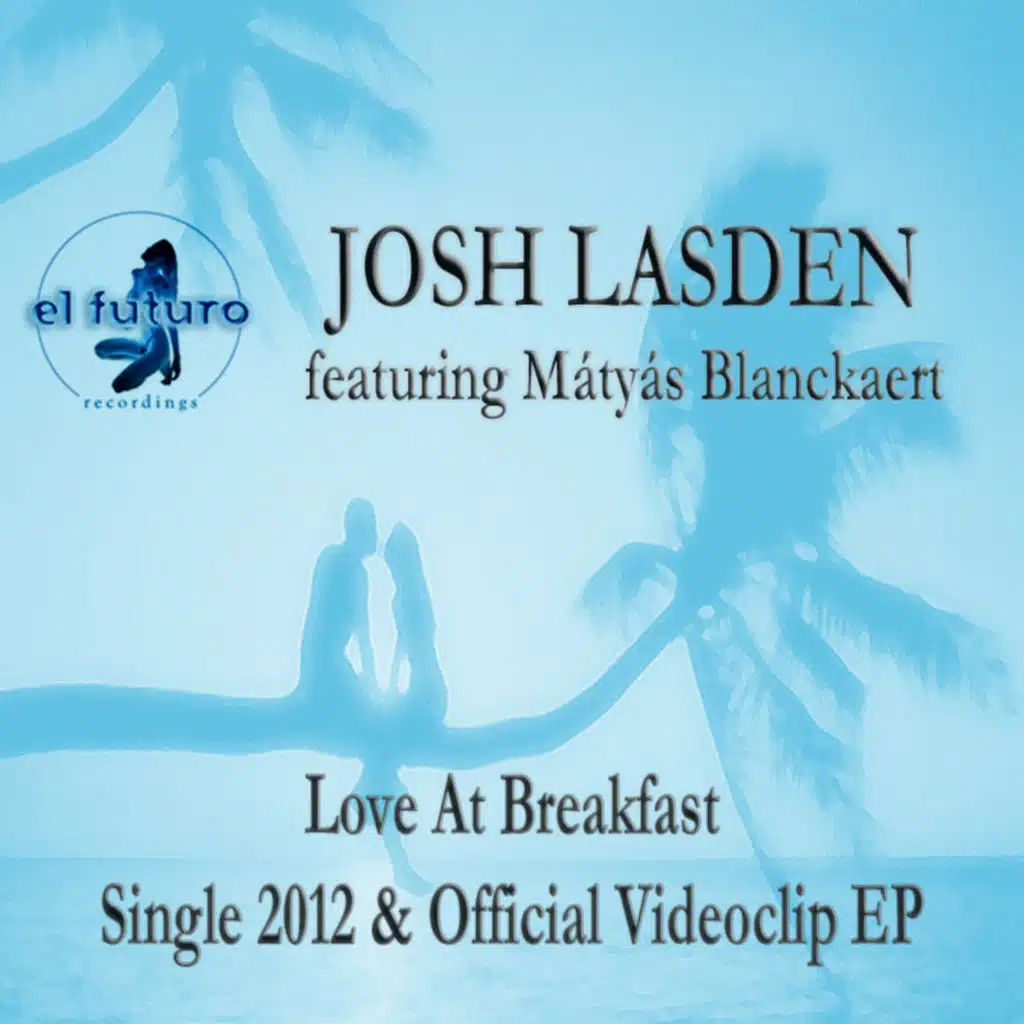 Love at Breakfast (Vocal Mix) feat. Mátyás Blanckaert