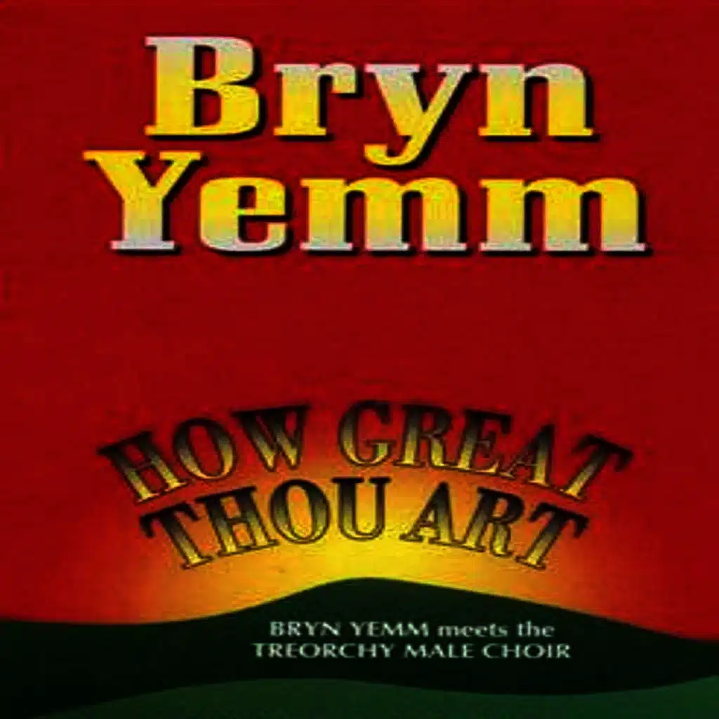 Bryn Yemm & The Treorchy Male Choir